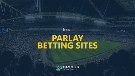 Best Parlay Betting Sites In 2024 .